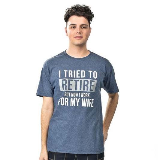 I Tried to Retire Funny Funny T-shirt - Unisex