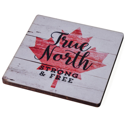 Maple Leaf True North Strong and Free - Wooden Coaster